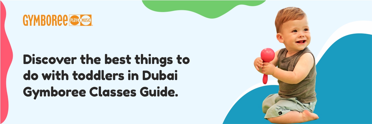 Discover the best things to do with toddlers in Dubai: Gymboree Classes Guide