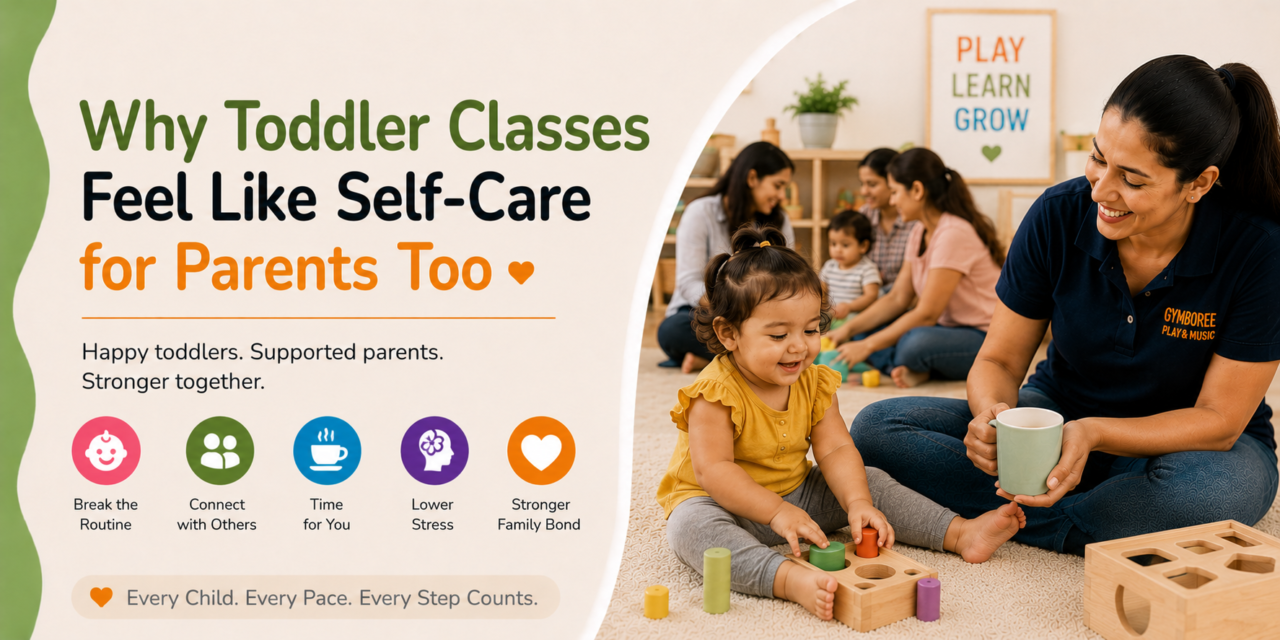 Why Toddler Classes Feel Like Self-Care for Parents Too
