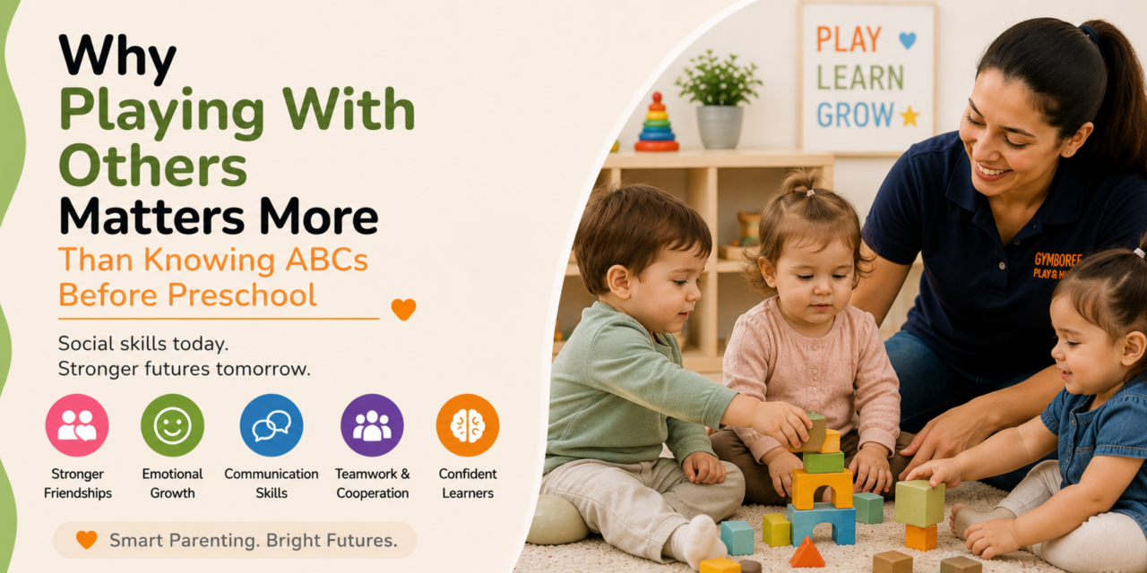 Why “Playing With Others” Matters More Than Knowing ABCs Before Preschool